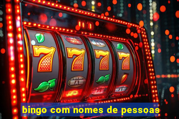 bingo com nomes de pessoas